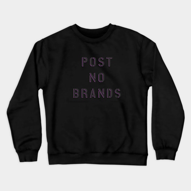 POST NO BRANDS Crewneck Sweatshirt by BenCowanArt